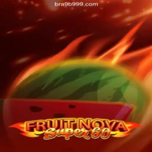 Unveiling FruitNovaSuper60: A Juicy Gamble with 9B999